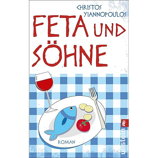 Feta und Söhne / Ullstein eBooks, Christos Yiannopoulos