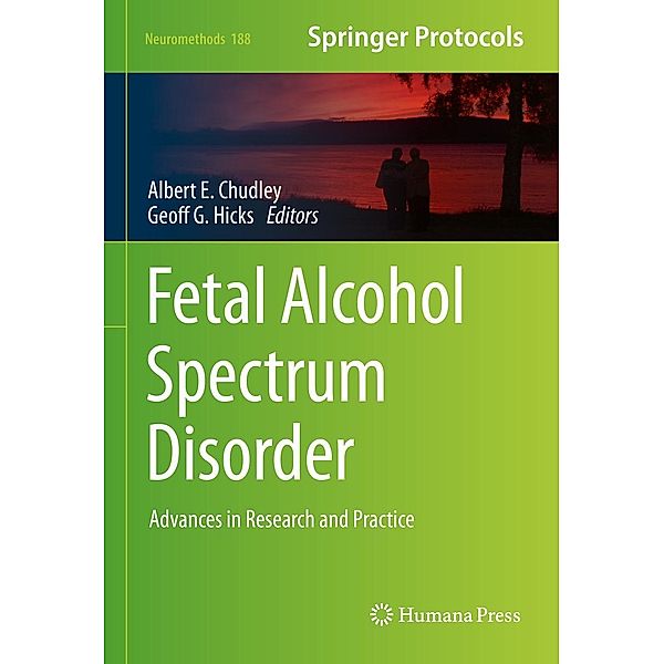 Fetal Alcohol Spectrum Disorder / Neuromethods Bd.188