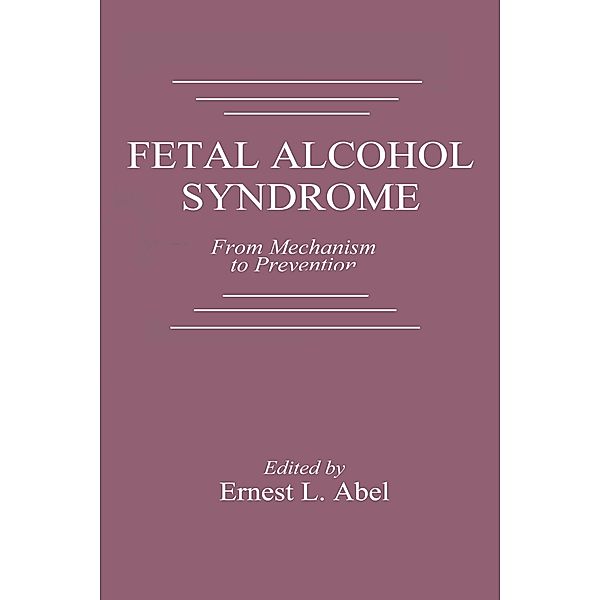 Fetal Alcohol Syndrome, Ernest L. Abel