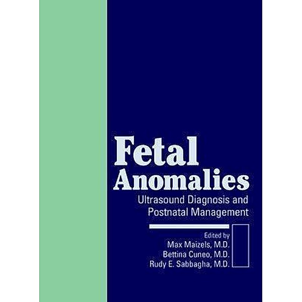 Fetal Anomalies, Max Maizels, Bettina F. Cuneo, Rudy E. Sabbagha