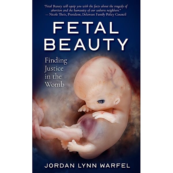 Fetal Beauty, Jordan Warfel, Felicia Warfel