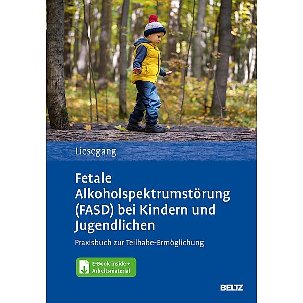 Fetale Alkoholspektrumstörung (FASD) bei Kindern und Jugendlichen, Jörg Liesegang