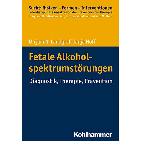 Fetale Alkoholspektrumstörungen, Mirjam N. Landgraf, Tanja Hoff