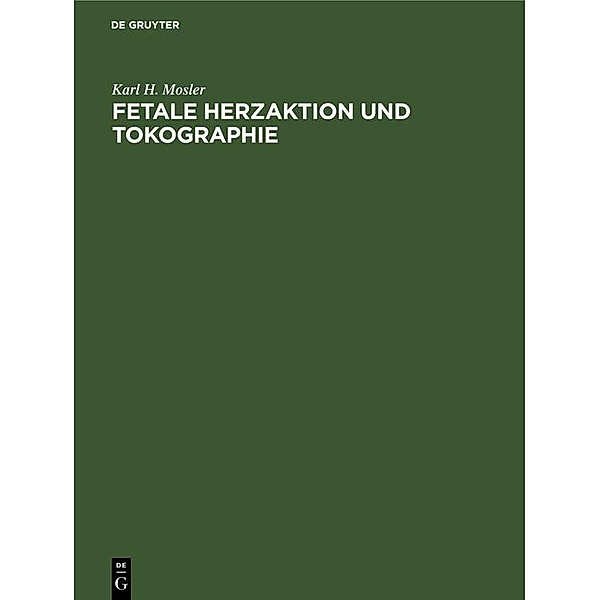 Fetale Herzaktion und Tokographie, Karl H. Mosler