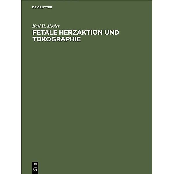 Fetale Herzaktion und Tokographie, Karl H. Mosler