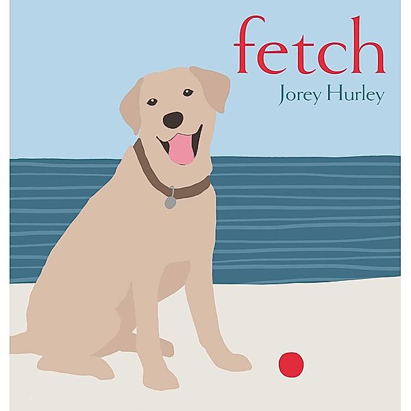 Fetch, Jorey Hurley