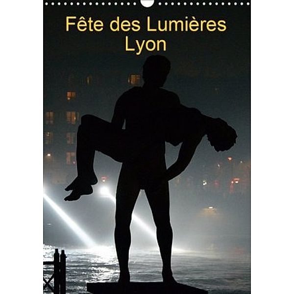 Fête des Lumières (Wandkalender 2020 DIN A3 hoch), Thomas Schroeder