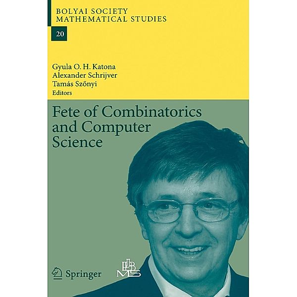 Fete of Combinatorics and Computer Science / Bolyai Society Mathematical Studies Bd.20