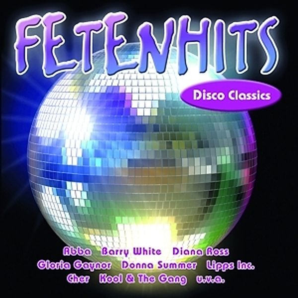 Fetenhits-Disco Classics, Diverse Interpreten