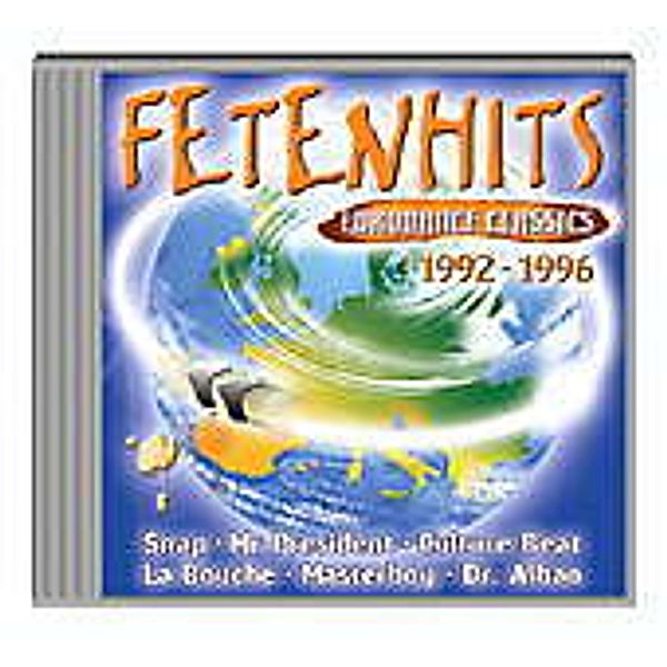 Fetenhits - Eurodance Classics 1992 - 1996, Diverse Interpreten