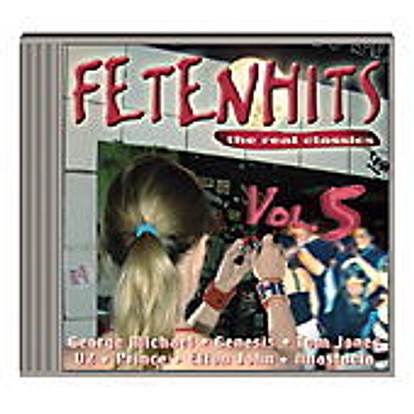 Fetenhits - The Real Classics 5, Diverse Interpreten