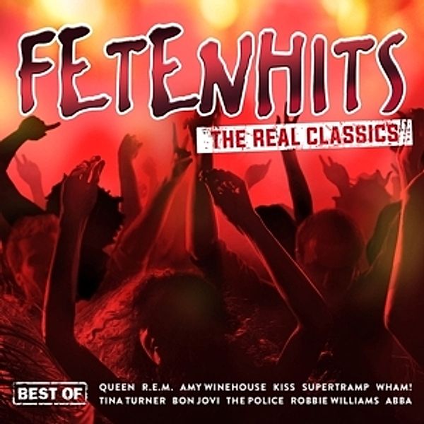 Fetenhits - The Real Classics (Best Of), Various