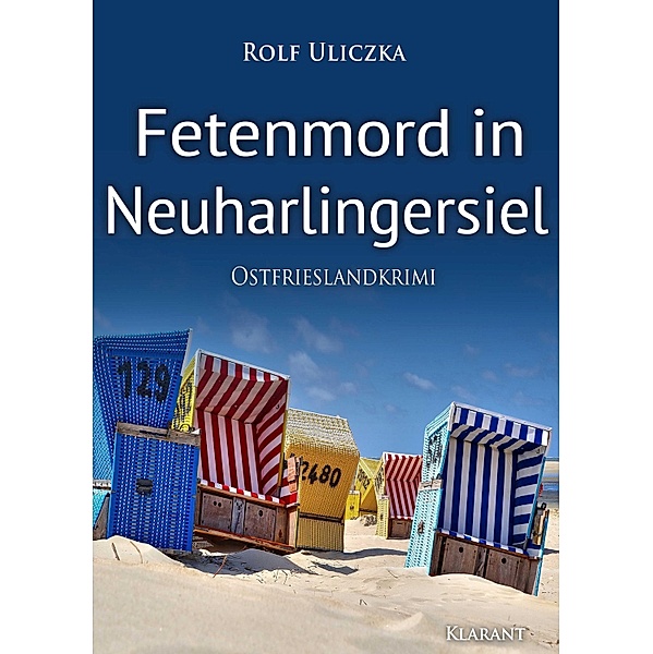 Fetenmord in Neuharlingersiel. Ostfrieslandkrimi, Rolf Uliczka