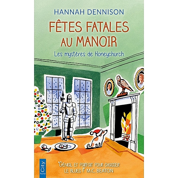Fêtes fatales au manoir / Les mystères de Honeychurch Bd.6, Hannah Dennison