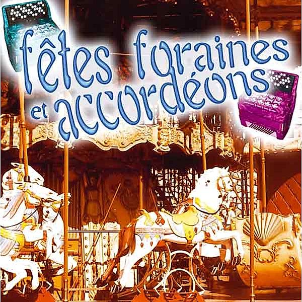 Fetes Foraines Et Accorde, Diverse Interpreten