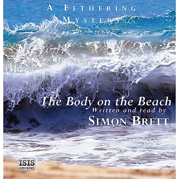 Fethering - 1 - The Body on the Beach, Simon Brett