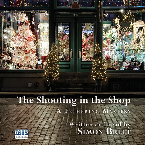 Fethering - 11 - The Shooting in the Shop, Simon Brett