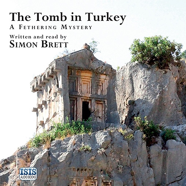 Fethering - 16 - The Tomb in Turkey, Simon Brett