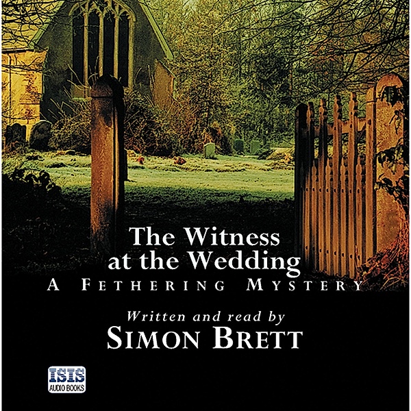 Fethering - 6 - The Witness at the Wedding, Simon Brett