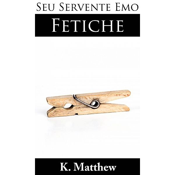 Fetiche / Babelcube, K. Matthew