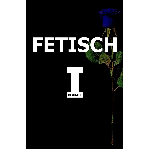 FETISCH I / Fetisch Bd.1, Marco, Vanessa