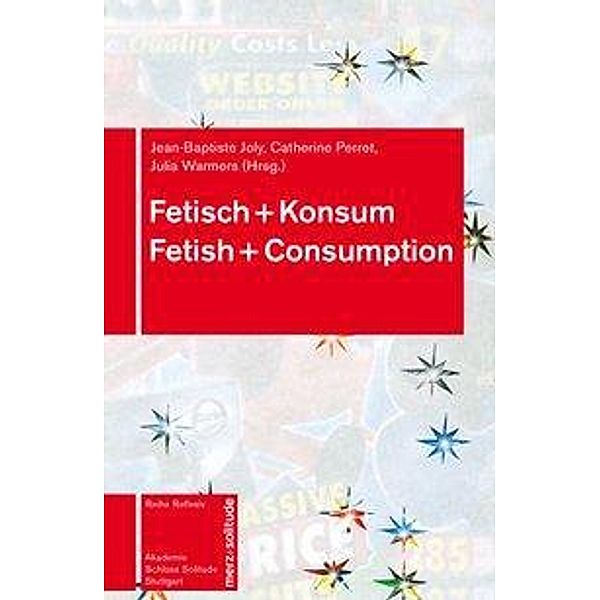 Fetisch + Konsum / Fetish + Consumption