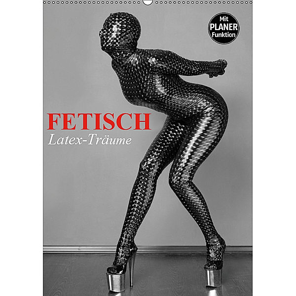 Fetisch - Latex-Träume (Wandkalender 2019 DIN A2 hoch), Elisabeth Stanzer