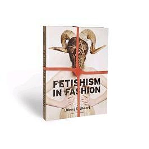Fetishism in Fashion, Lidewij Edelkoort