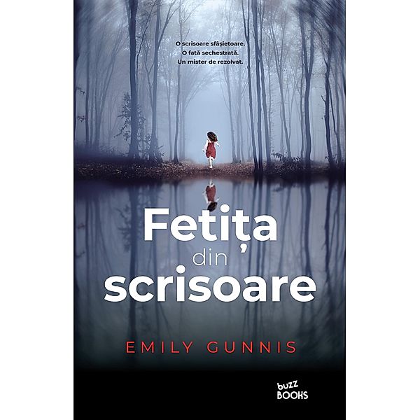 Fetita din scrisoare / Buzz Books, Emily Gunnis