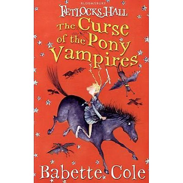 Fetlocks Hall 3: The Curse of the Pony Vampires, Babette Cole