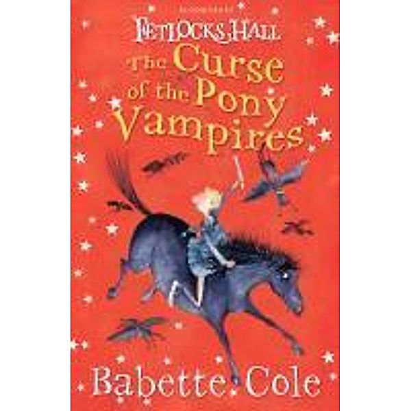 Fetlocks Hall 3: The Curse of the Pony Vampires, Babette Cole