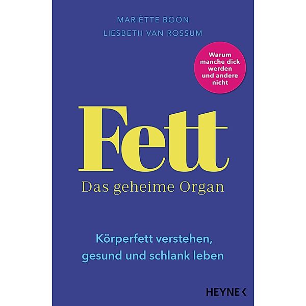 Fett - Das geheime Organ, Mariëtte Boon, Liesbeth van Rossum