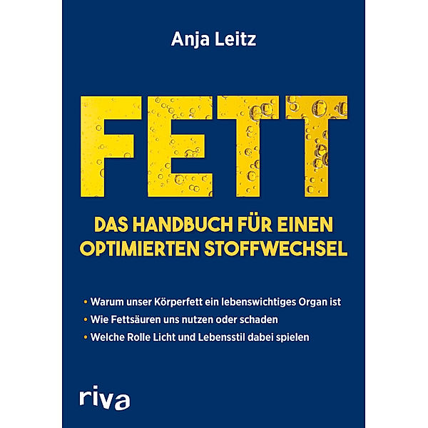 Fett. Das Handbuch für einen optimierten Stoffwechsel, Anja Leitz
