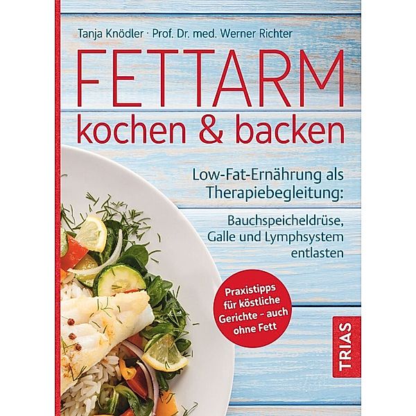 Fettarm kochen & backen, Tanja Knödler, Werner O. Richter