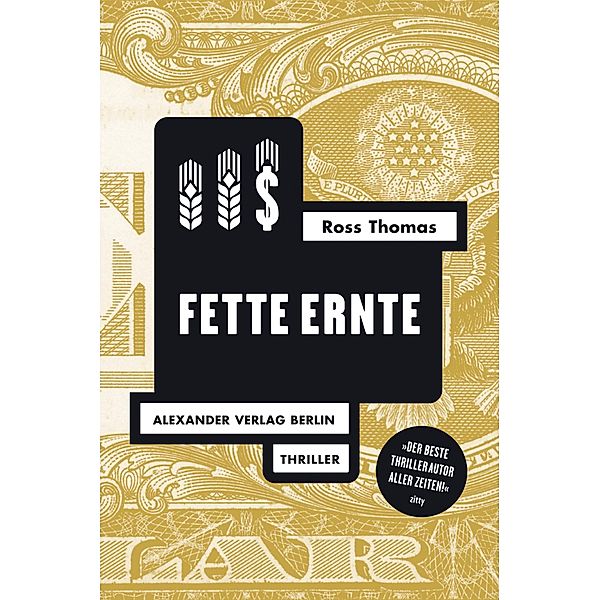 Fette Ernte / Ross-Thomas-Edition, Ross Thomas