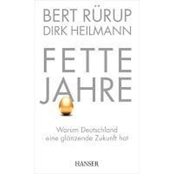 Fette Jahre, Bert Rürup, Dirk Hinrich Heilmann