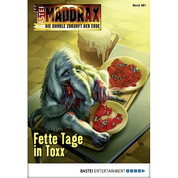 Fette Tage in Toxx / Maddrax Bd.404, Lucy Guth