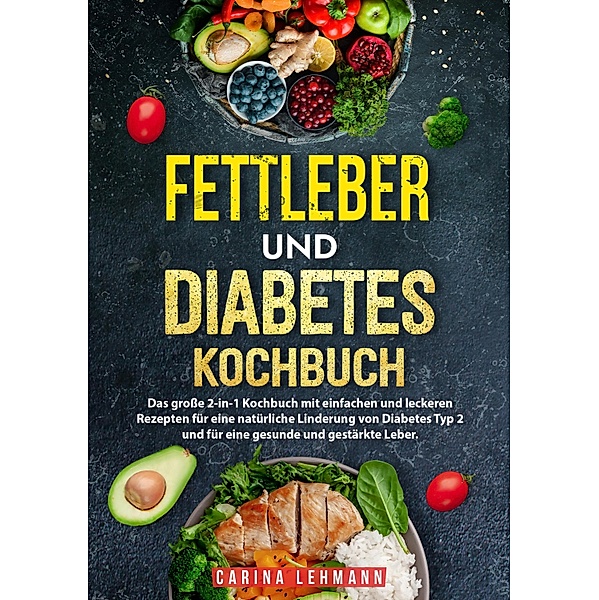 Fettleber und Diabetes Kochbuch, Carina Lehmann