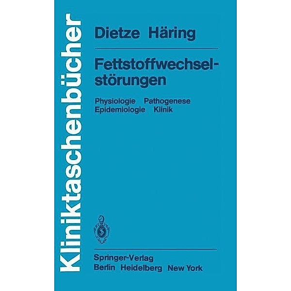 Fettstoffwechselstörungen / Kliniktaschenbücher, G. Dietze, H. - U. Häring