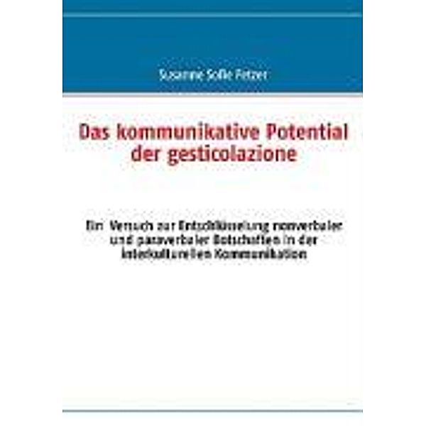 Fetzer, S: Das kommunikative Potential der gesticolazione, Susanne Sofie Fetzer