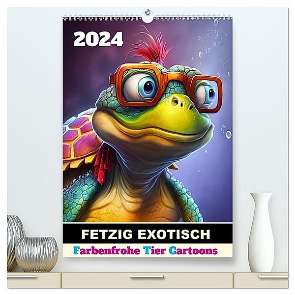 FETZIG EXOTISCH (hochwertiger Premium Wandkalender 2024 DIN A2 hoch), Kunstdruck in Hochglanz, ©DigitalDreamweaver