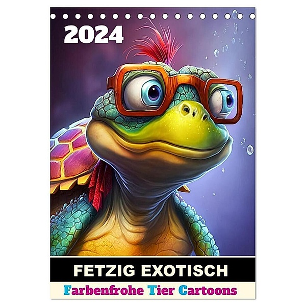 FETZIG EXOTISCH (Tischkalender 2024 DIN A5 hoch), CALVENDO Monatskalender, ©DigitalDreamweaver