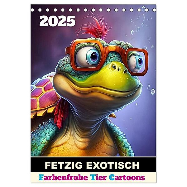 FETZIG EXOTISCH (Tischkalender 2025 DIN A5 hoch), CALVENDO Monatskalender, Calvendo, ©DigitalDreamweaver