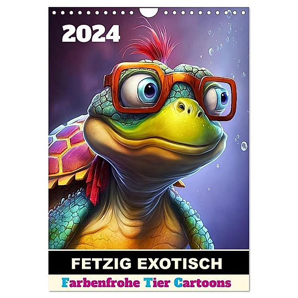 FETZIG EXOTISCH (Wandkalender 2024 DIN A4 hoch), CALVENDO Monatskalender, ©DigitalDreamweaver