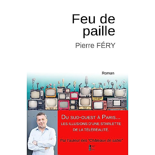 Feu de paille, Pierre Fery