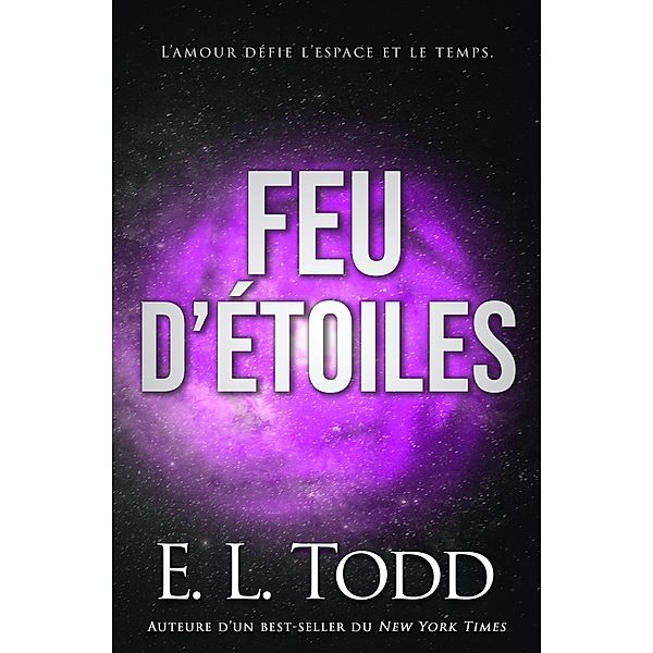 Feu d'étoiles / Étoiles, E. L. Todd