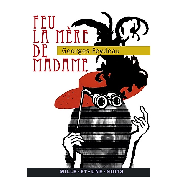Feu la mère de Madame / La Petite Collection, Georges Feydeau