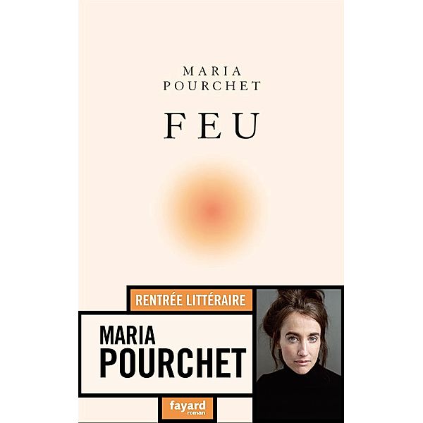 Feu / Littérature Française, Maria Pourchet