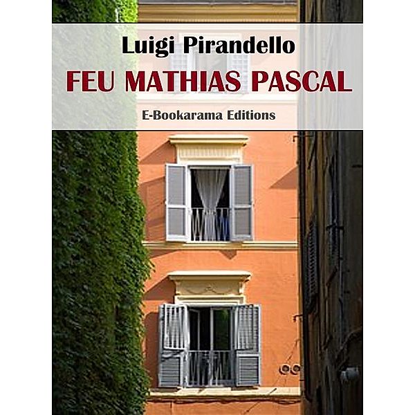 Feu Mathias Pascal, Luigi Pirandello