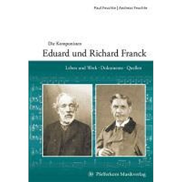 Feuchte P: Komponisten Eduard Franck und Richard Franck, Paul Feuchte, Andreas Feuchte